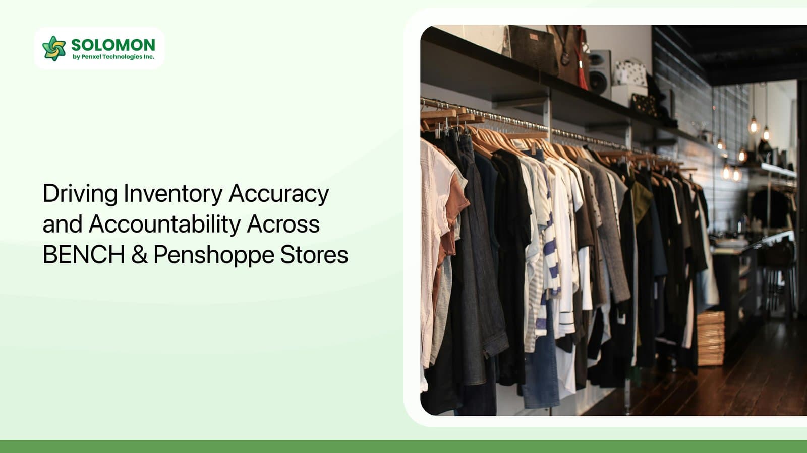 Driving Inventory Accuracy and Accountability Across BENCH & Penshoppe Stores